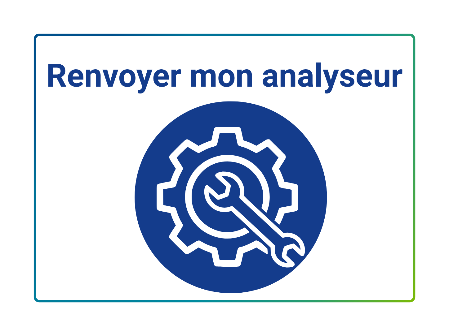 Renvoyer mon analyseur en maintenance